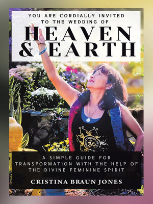 cover image of You Are Cordially Invited to the Wedding of Heaven & Earth